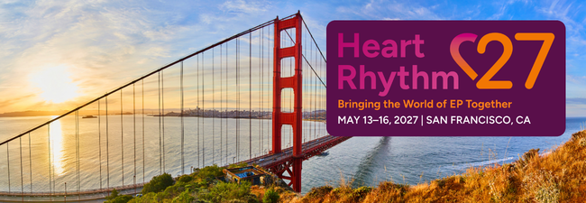 Heart Rhythm 2027 Save the Date May 13-16, 2026, San Francisco, CA